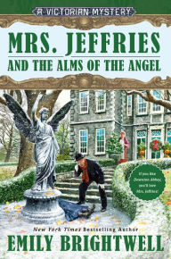 Title: Mrs. Jeffries and the Alms of the Angel (Mrs. Jeffries Series #38), Author: Emily Brightwell