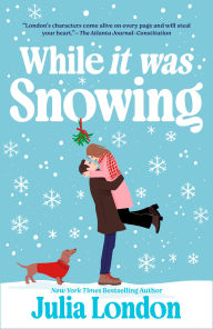 Title: While It Was Snowing, Author: Julia London