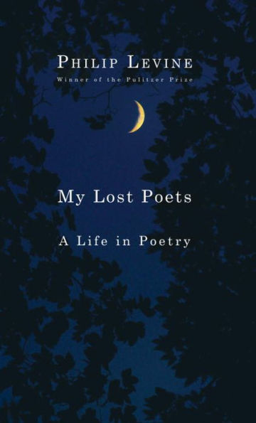 My Lost Poets: A Life in Poetry