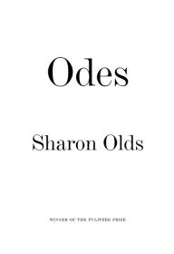 Title: Odes, Author: Sharon Olds