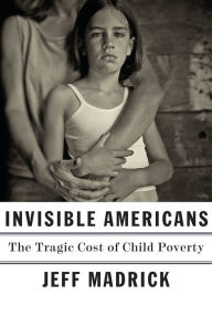 Google book downloader for iphone Invisible Americans: The Tragic Cost of Child Poverty