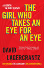 The Girl Who Takes an Eye for an Eye (The Girl with the Dragon Tattoo Series #5)