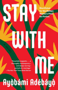 Title: Stay with Me, Author: Ayobami Adebayo