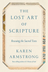 Free download pdf book 2 The Lost Art of Scripture: Rescuing the Sacred Texts FB2 DJVU MOBI 9780525431923 by Karen Armstrong in English