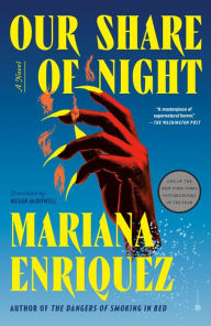 Title: Our Share of Night, Author: Mariana Enriquez