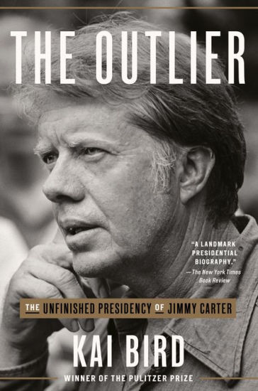 Book | The Outlier: The Unfinished Presidency of Jimmy Carter By Kai Bird.