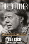 Alternative view 1 of The Outlier: The Unfinished Presidency of Jimmy Carter
