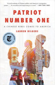 Title: Patriot Number One: A Chinese Rebel Comes to America, Author: Lauren Hilgers
