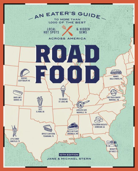 Roadfood, 10th Edition: An Eater's Guide to More Than 1,000 of the Best Local Hot Spots and Hidden Gems Across America