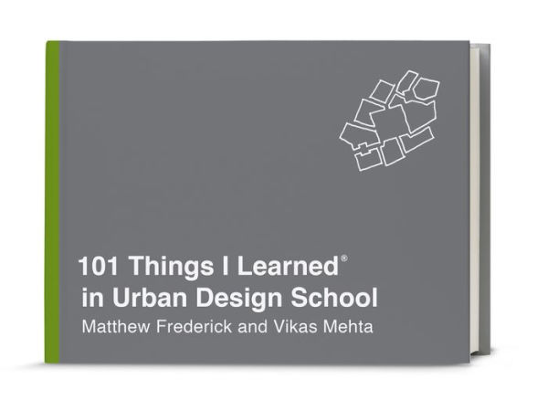 101 Things I Learned® Urban Design School