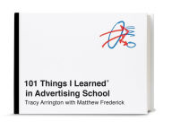 Ebook download deutsch epub 101 Things I Learned in Advertising School by Tracy Arrington, Matthew Frederick