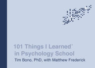 Title: 101 Things I Learned® in Psychology School, Author: Tim Bono