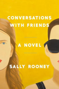 Title: Conversations with Friends, Author: Sally Rooney