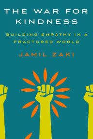 Epub books free download The War for Kindness: Building Empathy in a Fractured World (English literature) 9780451499257