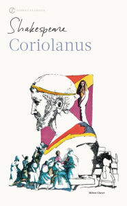 Coriolanus (Signet Classic Shakespeare Series)