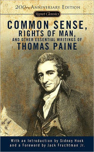 Title: Common Sense, The Rights of Man, and Other Essential Writings of Thomas Paine, Author: Thomas Paine