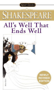 Title: All's Well That Ends Well (Signet Classic Shakespeare Series), Author: William Shakespeare
