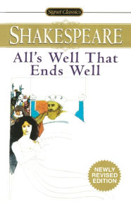 Title: All's Well That Ends Well (Signet Classic Shakespeare Series), Author: William Shakespeare