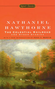 Title: The Celestial Railroad and Other Stories, Author: Nathaniel Hawthorne