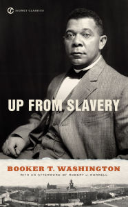 Title: Up From Slavery, Author: Booker T. Washington