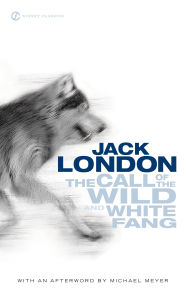 Title: The Call of the Wild and White Fang, Author: Jack London