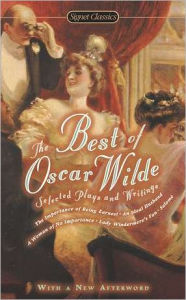 Title: The Best of Oscar Wilde: Selected Plays and Writings, Author: Oscar Wilde