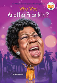 Title: Who Was Aretha Franklin?, Author: Nico Medina