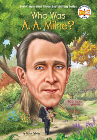 Title: Who Was A. A. Milne?, Author: Sarah Fabiny