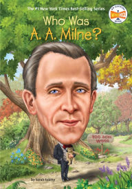 Title: Who Was A. A. Milne?, Author: Sarah Fabiny