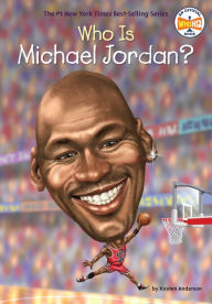 Title: Who Is Michael Jordan?, Author: Kirsten Anderson