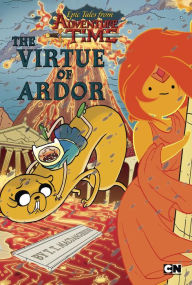 Title: Epic Tales from Adventure Time: The Virtue of Ardor, Author: T. T. MacDangereuse