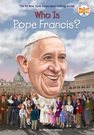 Title: Who Is Pope Francis?, Author: Stephanie Spinner