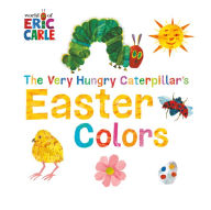 Title: The Very Hungry Caterpillar's Easter Colors, Author: Eric Carle