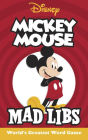 Mickey Mouse Mad Libs: World's Greatest Word Game