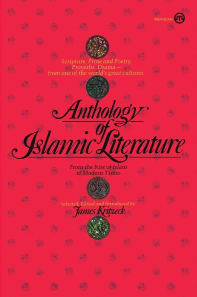 Anthology of Islamic Literature: From the Rise of Islam to Modern Times