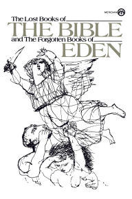 Title: The Lost Books of the Bible and the Forgotten Books of Eden, Author: Penguin Publishing Group