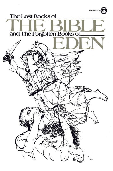 The Lost Books of the Bible and the Forgotten Books of Eden