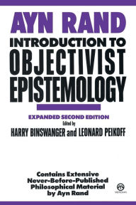 Title: Introduction to Objectivist Epistemology: Expanded Second Edition, Author: Ayn Rand