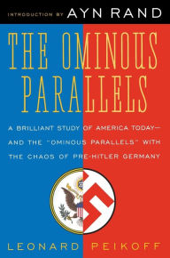 Title: Ominous Parallels, Author: Leonard Peikoff