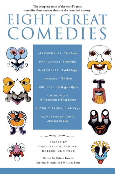 Eight Great Comedies: The Complete Texts of the World's Great Comedies from Ancient Times to the Twentieth Century