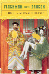 Title: Flashman and the Dragon, Author: George MacDonald Fraser