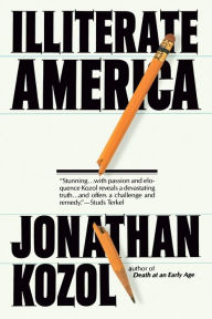 Title: Illiterate America, Author: Jonathan Kozol