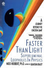 Faster Than Light: Superluminal Loopholes in Physics