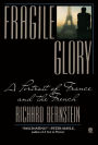 Fragile Glory: A Portrait of France and the French