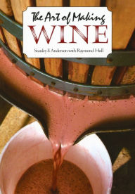 Title: The Art of Making Wine, Author: Stanley F. Anderson