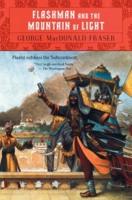 Title: Flashman and the Mountain of Light, Author: George MacDonald Fraser