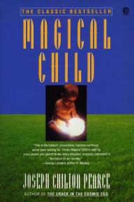 Title: Magical Child, Author: Joseph Chilton Pearce