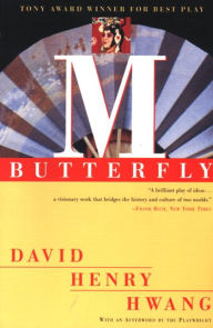 Title: M. Butterfly: With an Afterword by the Playwright, Author: David Henry Hwang