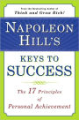 Napoleon Hill's Keys to Success: The 17 Principles of Personal Achievement