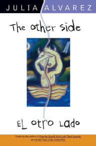 Title: The Other Side / El otro lado, Author: Julia Alvarez